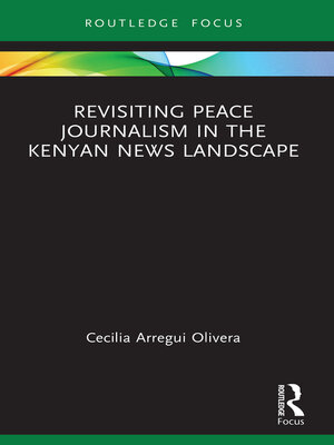 cover image of Revisiting Peace Journalism in the Kenyan News Landscape